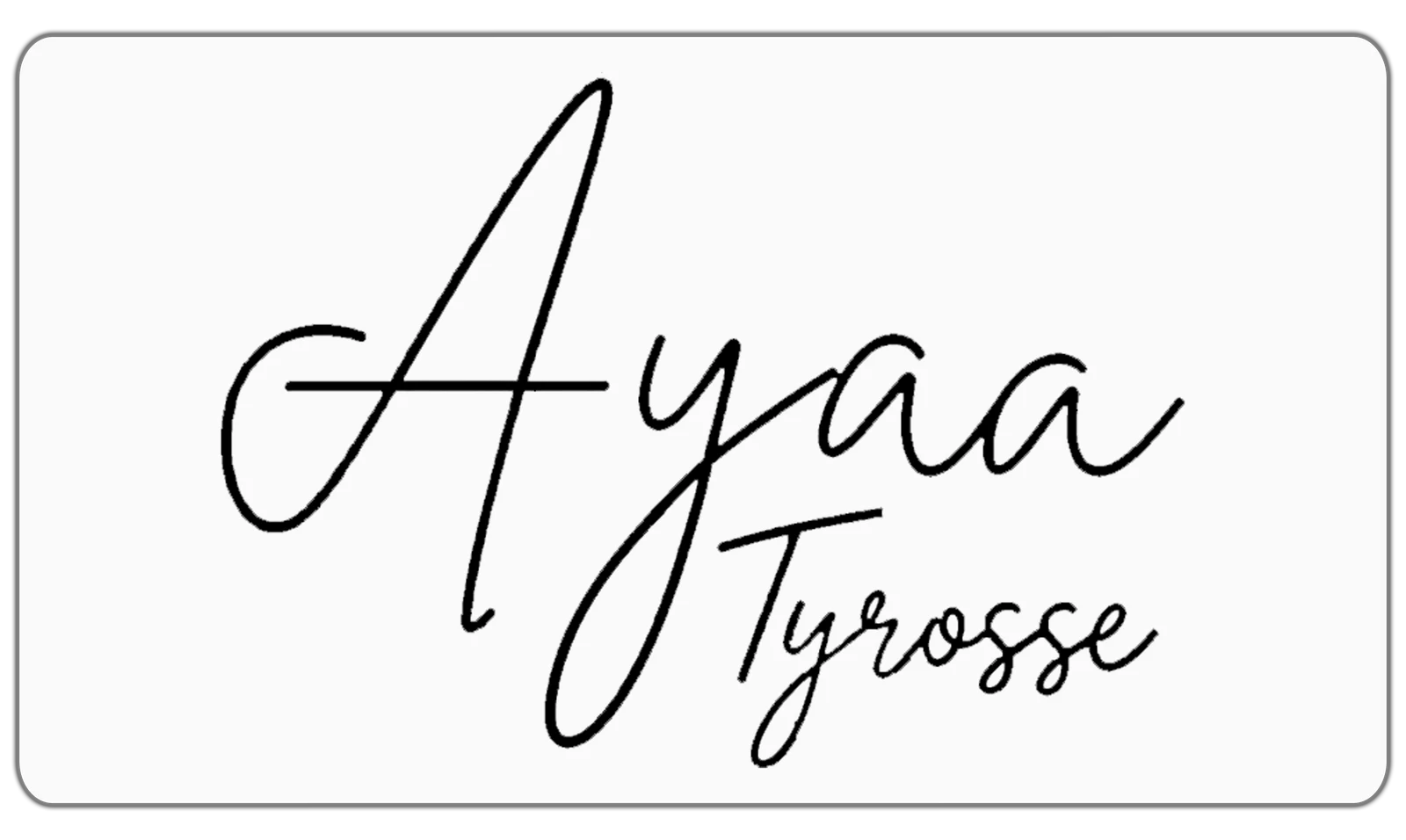 AYAA TYROSSE